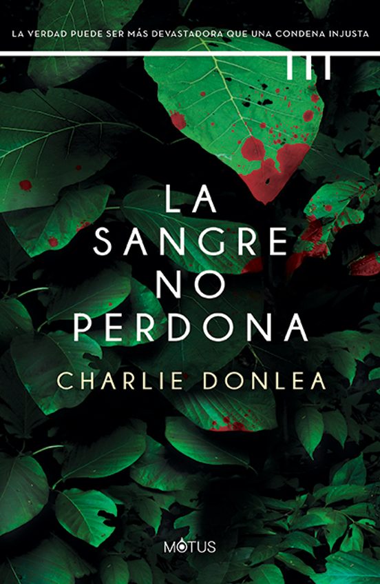 La sangre no perdona - Charlie Donlea (Rom) 9788419767325