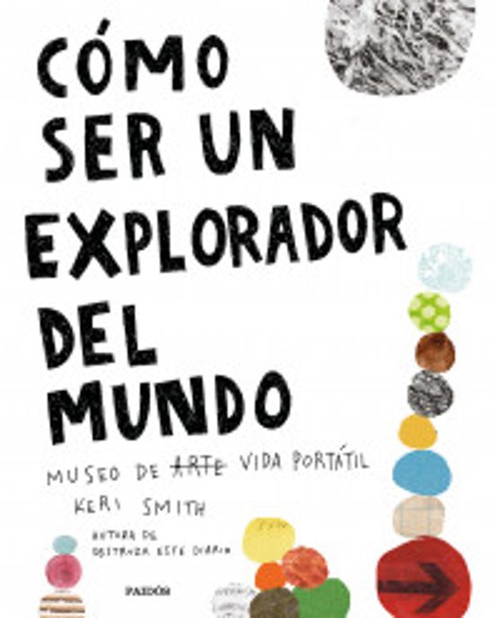 Portada de Cómo Ser Un Explorador Del Mundo