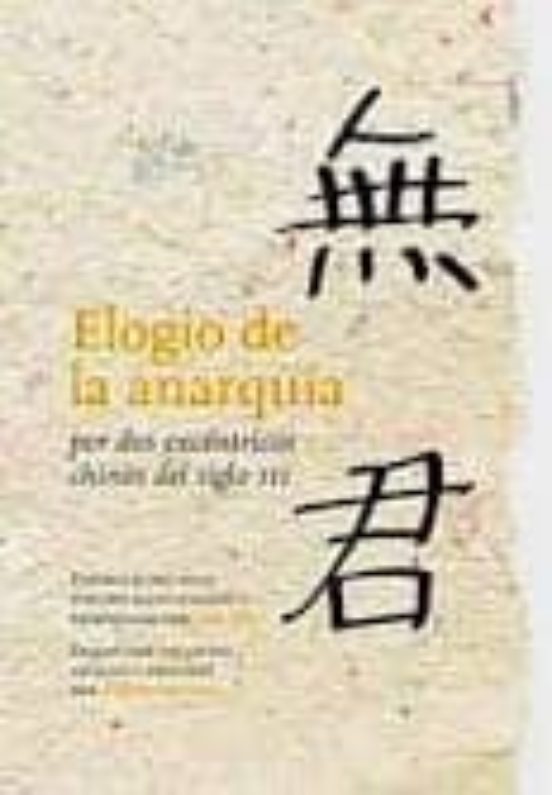 Portada de ELOGIO DE LA ANARQUIA POR DOS EXCENTRICOS CHINOS DEL SIGLO III