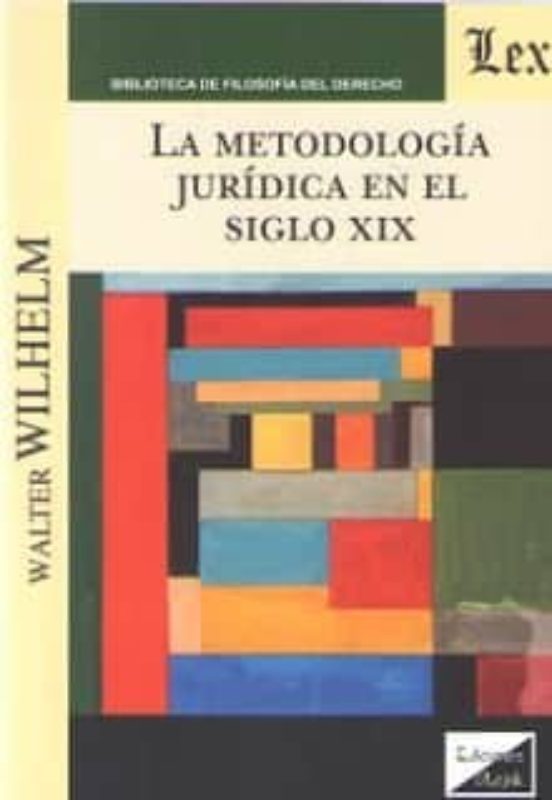 Portada de La metodología jurídica en el siglo XlX