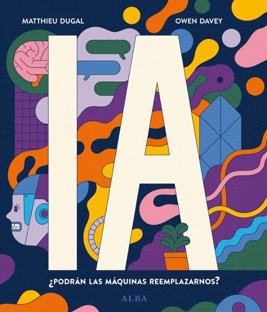 Portada de IA ¿PODRAN LAS MAQUINAS REEMPLAZARNOS?