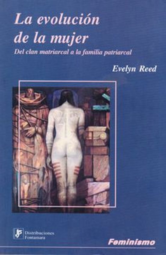 Portada de La evolución de la mujer
Del clan matriarcal a la familia patriarcal