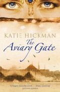 The Aviary Gate por Katie Hickman epub