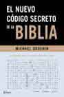 El Nuevo Codigo Secreto De La Biblia: La Informatica Descifra El Mensaje Oculto Del Libro Sagrado por Michael Drosnin