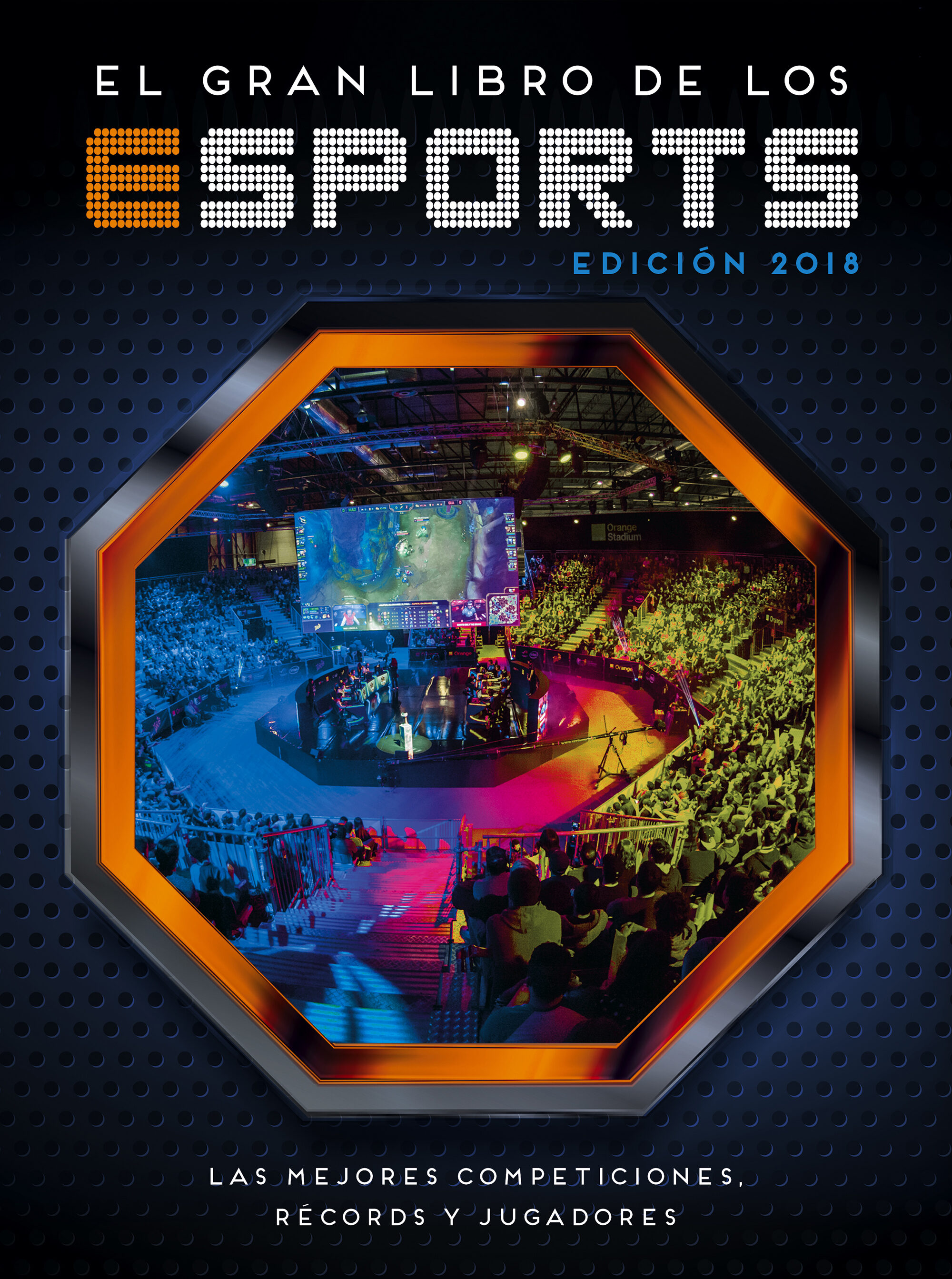 El Gran Libro De Los Esports (ed. 2018) por Vv.aa.