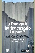 ¿por Que Ha Fracasado La Paz? Claves Para Entender El Conflicto P Alestino Israeli por Ignacio Alvarez-ossorio;
Ferran Izquierdo epub