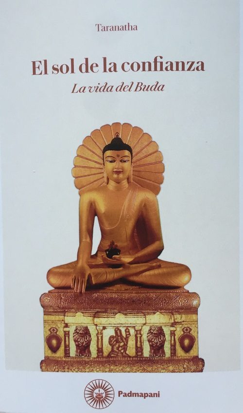 El Sol De La Confianza: La Vida De Buda por Taranatha