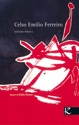 Escolma Poetica por Celso Emilio Ferreiro Miguez