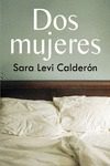 Dos Mujeres por Sara Levi Calderon