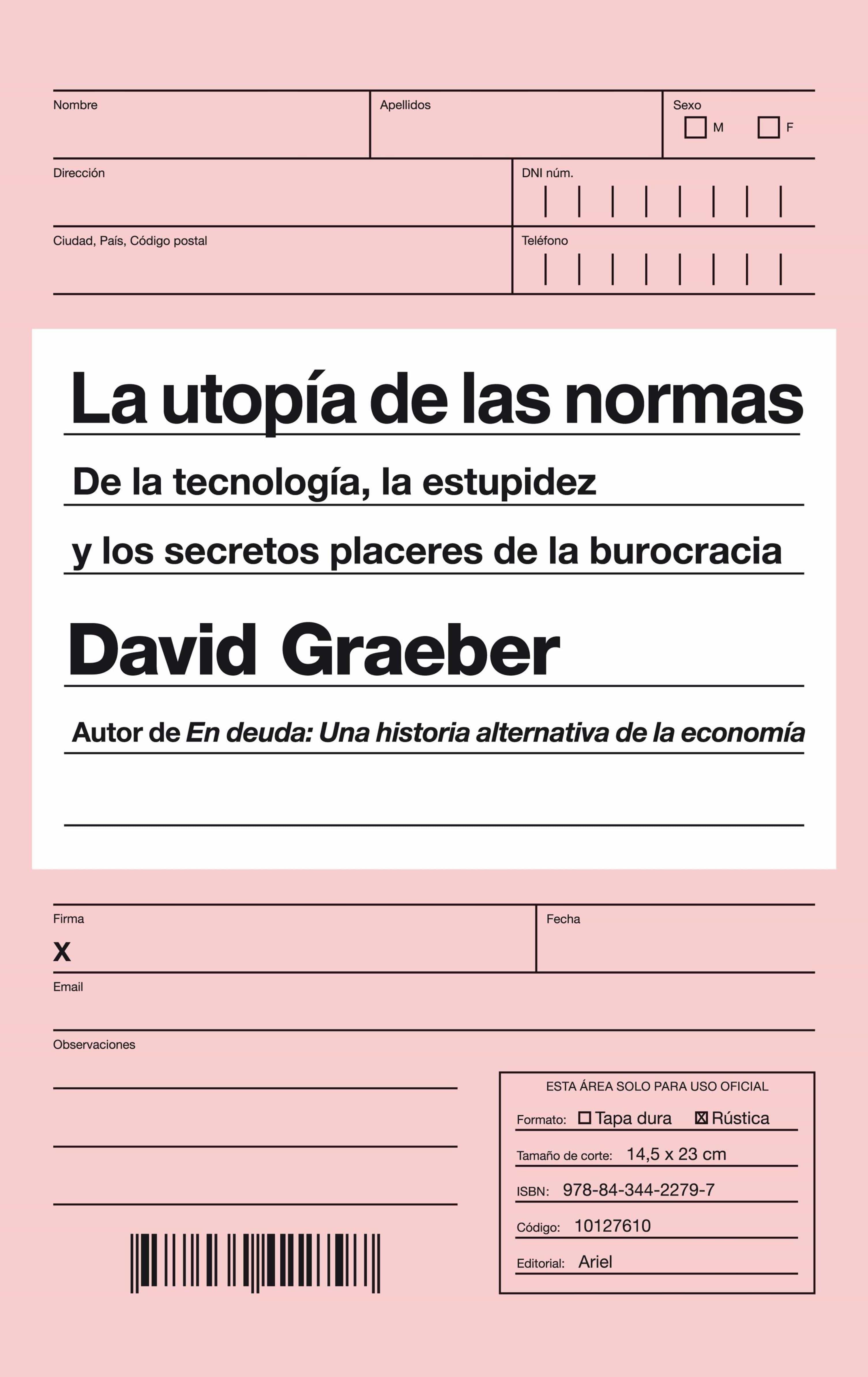 La Utopía De Las Normas por David Graeber