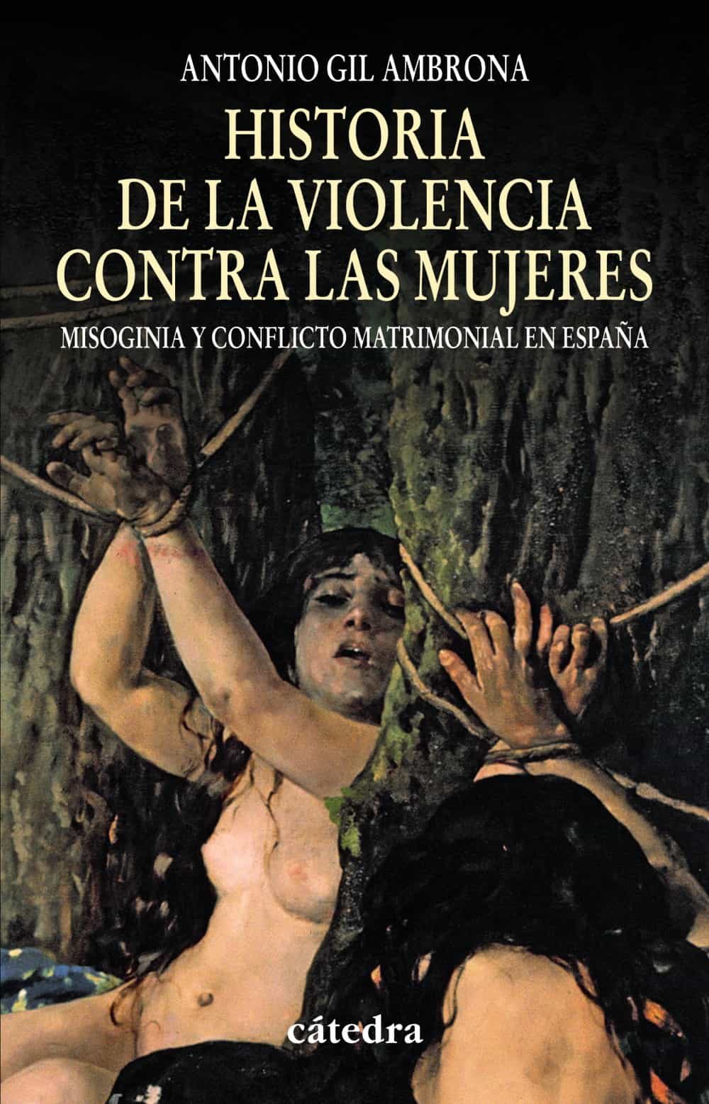 Historia de la violencia contra las mujeres, de Antonio Gil Ambrona.