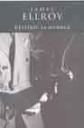 Destino De La Morgue por James Ellroy