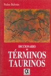 Diccionario De Terminos Taurinos por Pedro Beltran Rentero