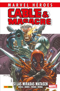 Cable Y Masacre 1: Si Las Miradas Matasen por Vv.aa.