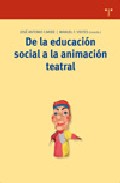 De La Educacion Social A La Animacion Teatral por Jose Antonio Caride;
Manuel F. Vieites