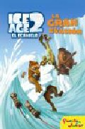 La Edad De Hielo 2, El Deshielo: La Gran Evasion (narrativas Juni Or) por Vv.aa.