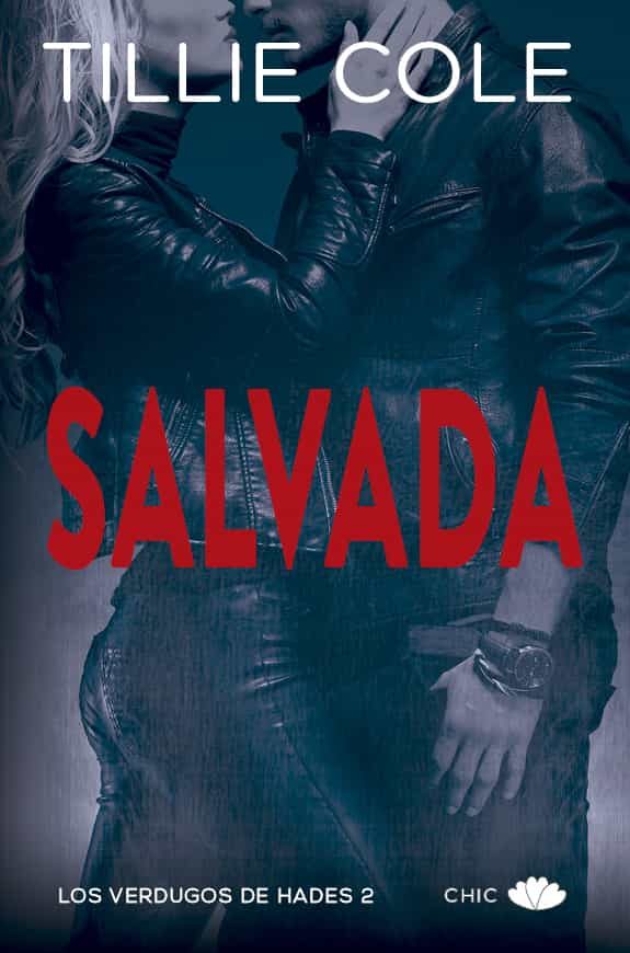 Salvada (saga Los Verdugos De Hades 2) por Tillie Cole
