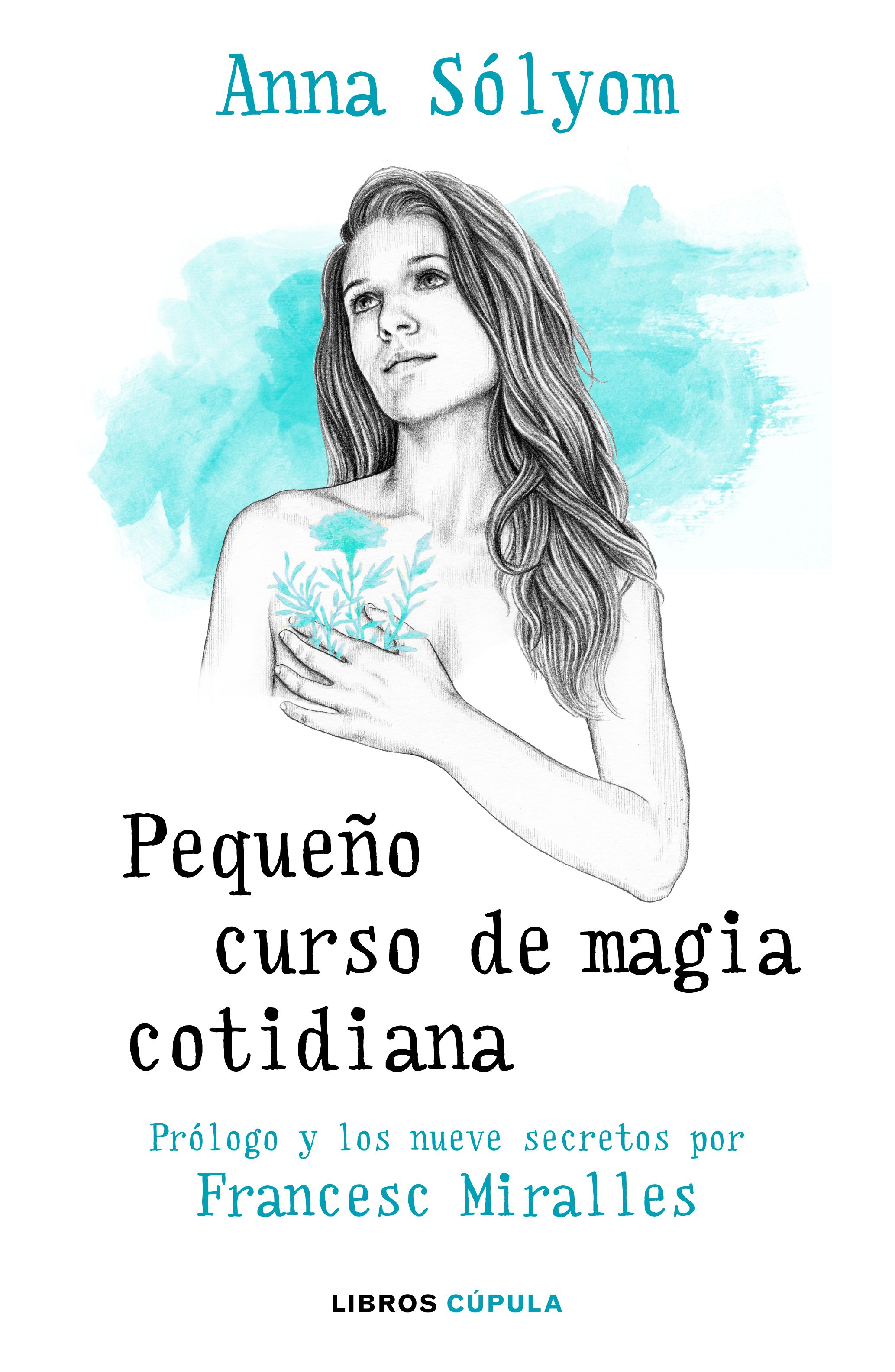 Pequeño Curso De Magia Cotidiana por Anna Solyom;
Francesc