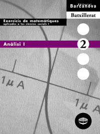 Quadern Exercicis Analisi 1 Matematiques Aplicades Ciencies Socia Ls 1 Batxillerat por Jose Colera