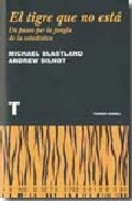 El Tigre Que No Esta: Un Paseo Por La Junga De La Estadistica por Michael Blastland;
Andrew Dilnot