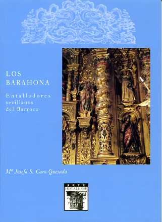 Los Barahona. Entalladores Sevillanos Barrocos por Vv.aa.