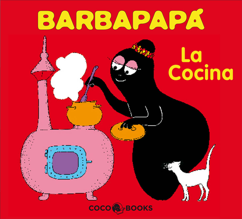 Barbapapa: La Cocina por Annette Tison;
Talus Taylor