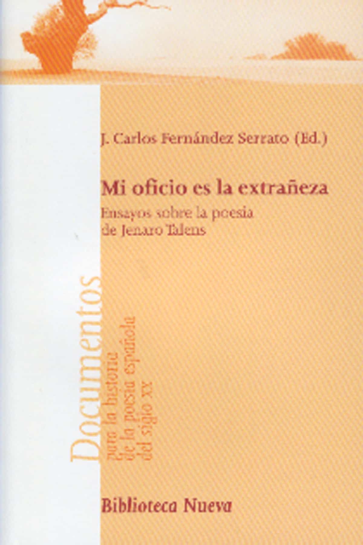 Mi Oficio Es La Extrañeza por Juan Carlos Fernandez Serrato epub