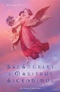 Arcangeles Y Maestros Ascendidos: Una Guia Para Trabajar Y Sanar Con Difinidades Y Deidades por Doreen Virtue