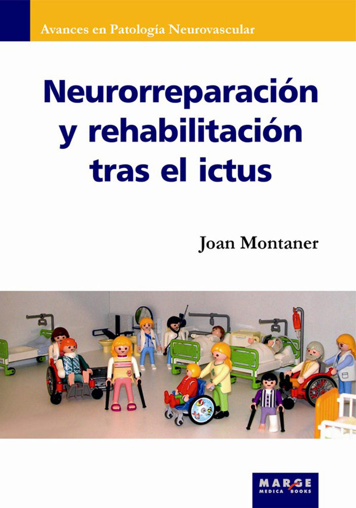 Neurorreparación Y Rehabilitación Tras El Ictus por Joan Montaner