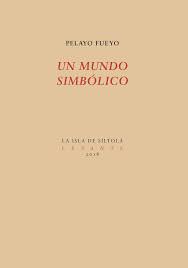 Un Mundo Simbolico por Pelayo Fueyo