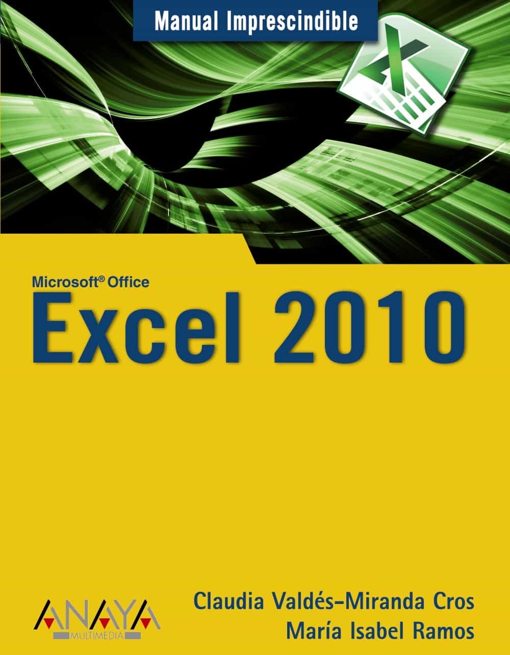 Excel 2010 (manual Imprescindible) por Claudia Valdes-miranda