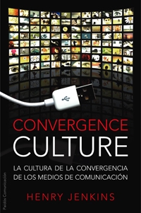 Convergence Culture: La Cultura De La Convergencia De Los Medios De Comunicacion por Henry Jenkins