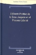 El Efecto Positivo De La Cosa Juzgada En El Proceso Laboral por Arantzazu Vicente Palacio epub