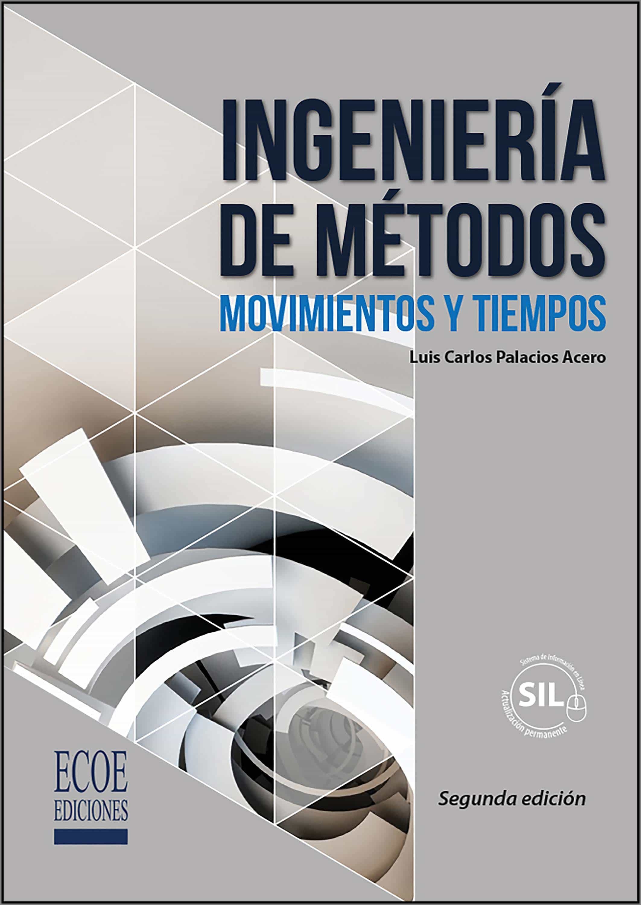 IngenierÍa De MÉtodos Ebook Luis Carlos Palacios Acero Descargar Libro Pdf O Epub 9789587713435 6720