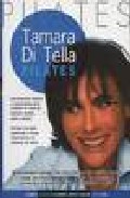 Pilates: Movimientos Simples Y Controlados Para Realizar En Casa De Manera Rapida, Facil Y Eficaz por Tamara Di Tella