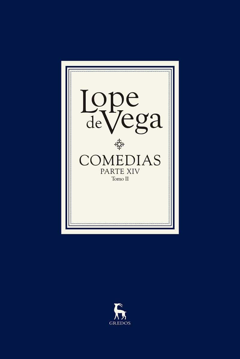 Comedias Parte Xiv (2 Vols.) por Felix Lope De Vega Carpio;
Felix Lope De Vega Y Carpio