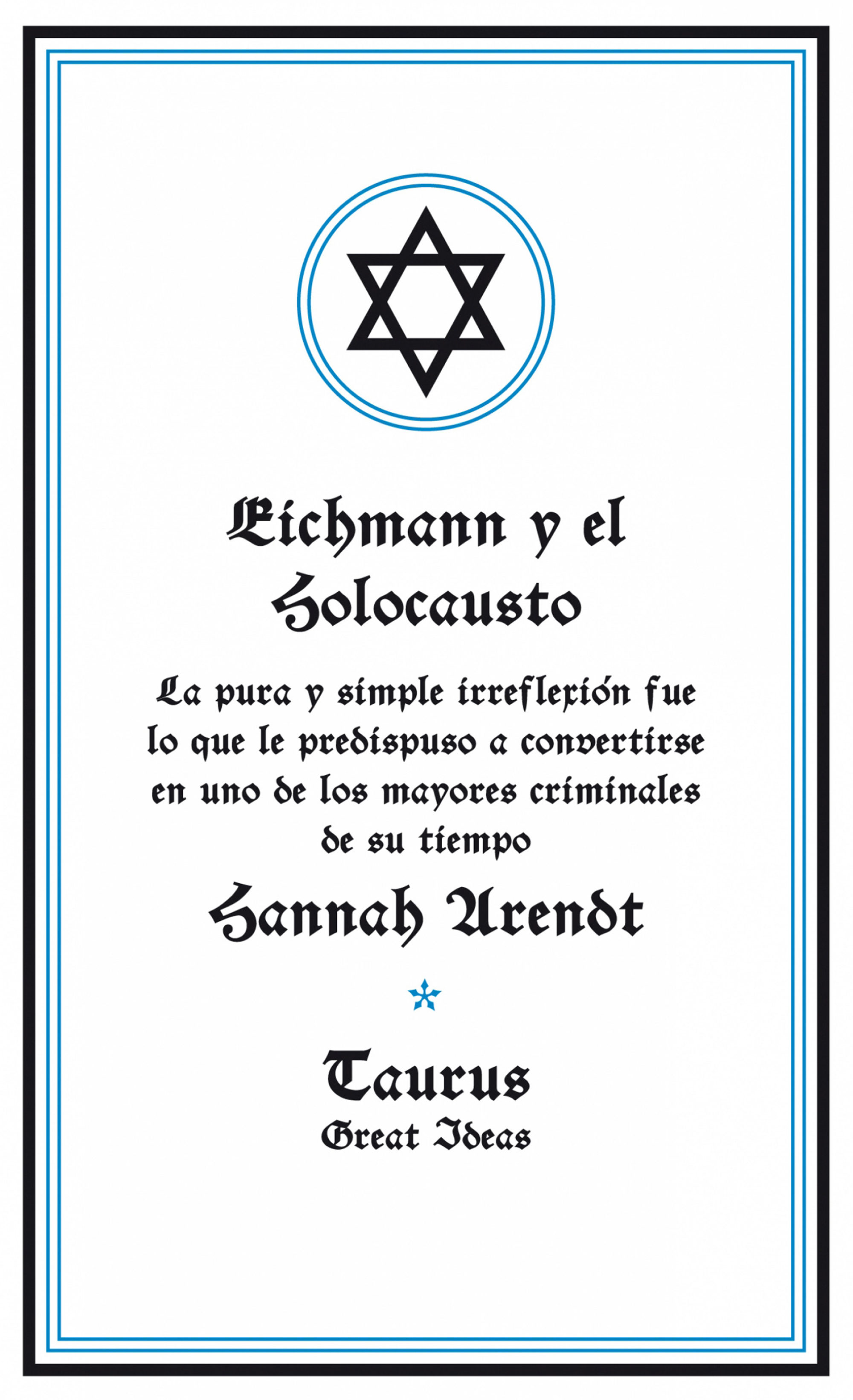 Eichmann Y El Holocausto (serie Great Ideas 14) por Hannah Arendt