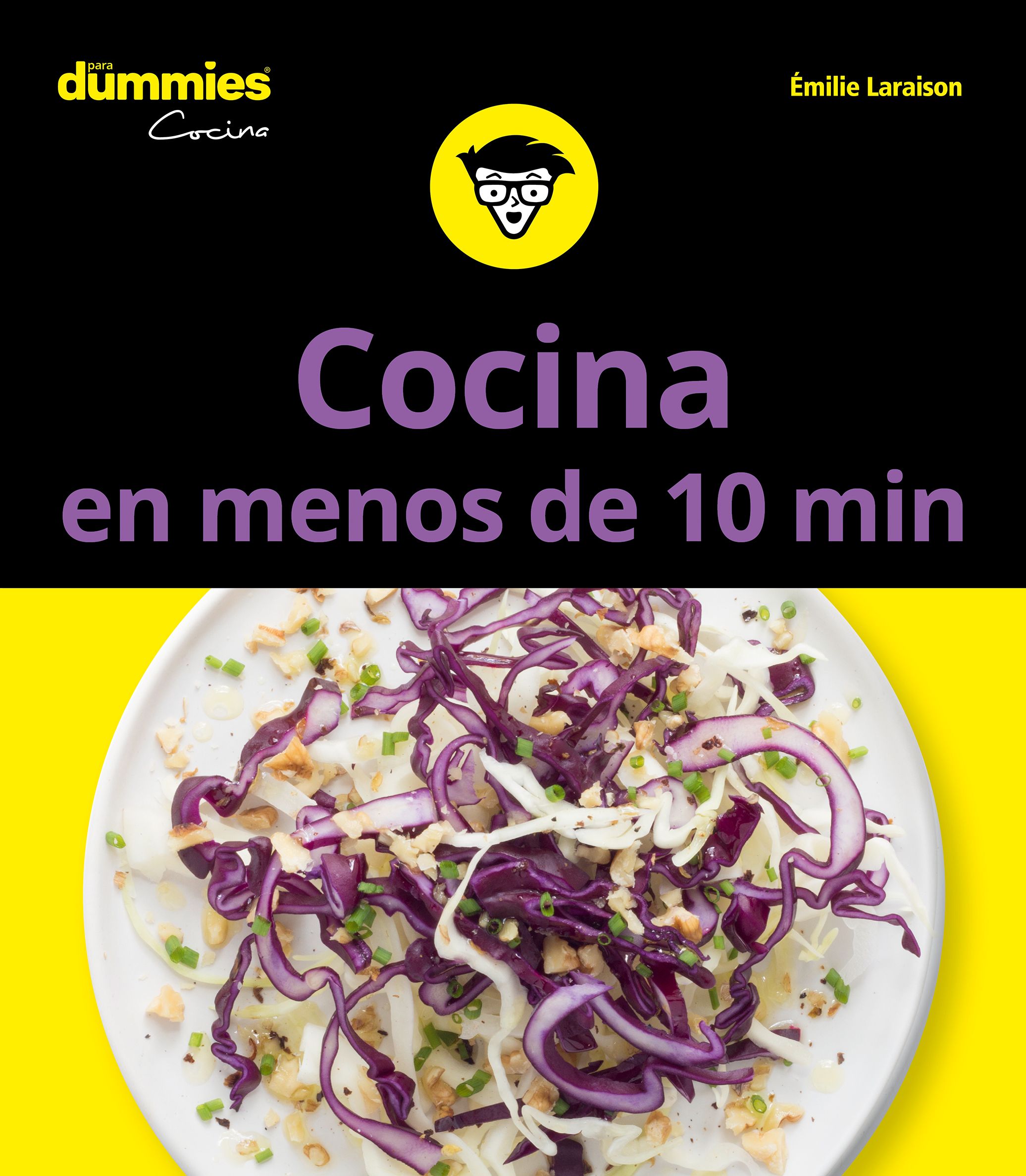 Cocina En Menos De 10 Minutos Para Dummies por Emilie Laraison