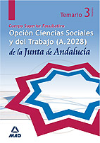 Cuerpo Superior Facultativo De La Junta De Andalucia, Opcion Ciencias Sociales Y Del Trabajo (a.2028). Temario Especifico. por Vv.aa.