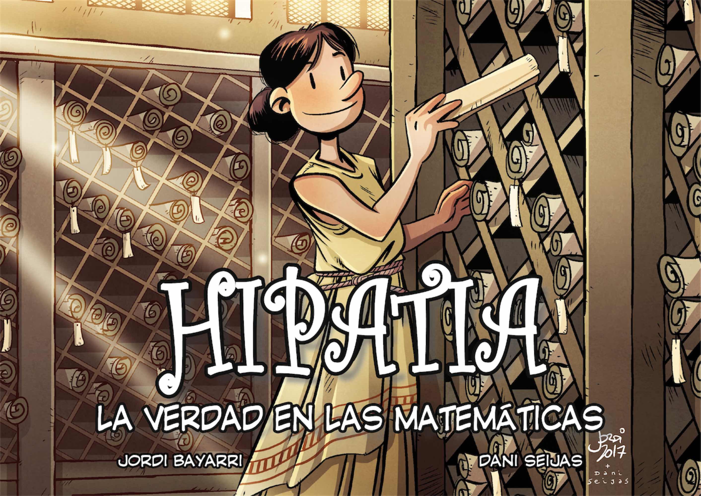 Hipatia, La Verdad En Las Matemáticas por Jordi Bayarri