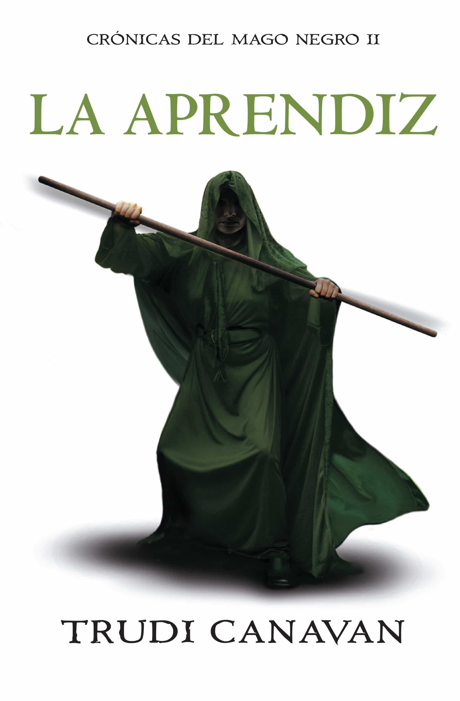 La Aprendiz (crónicas Del Mago Negro 2) por Trudi Canavan