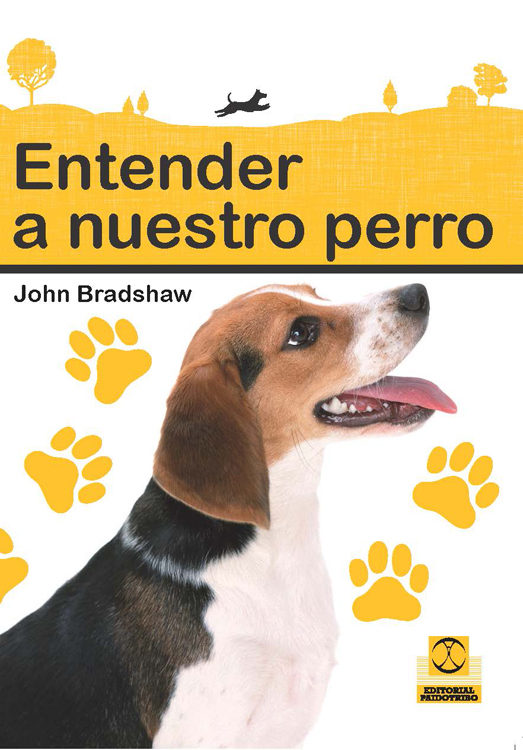 Entender A Nuestro Perro por John Bradshaw