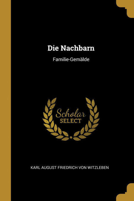 Die Nachbarn por Karl August Friedrich Von Witzleben-
