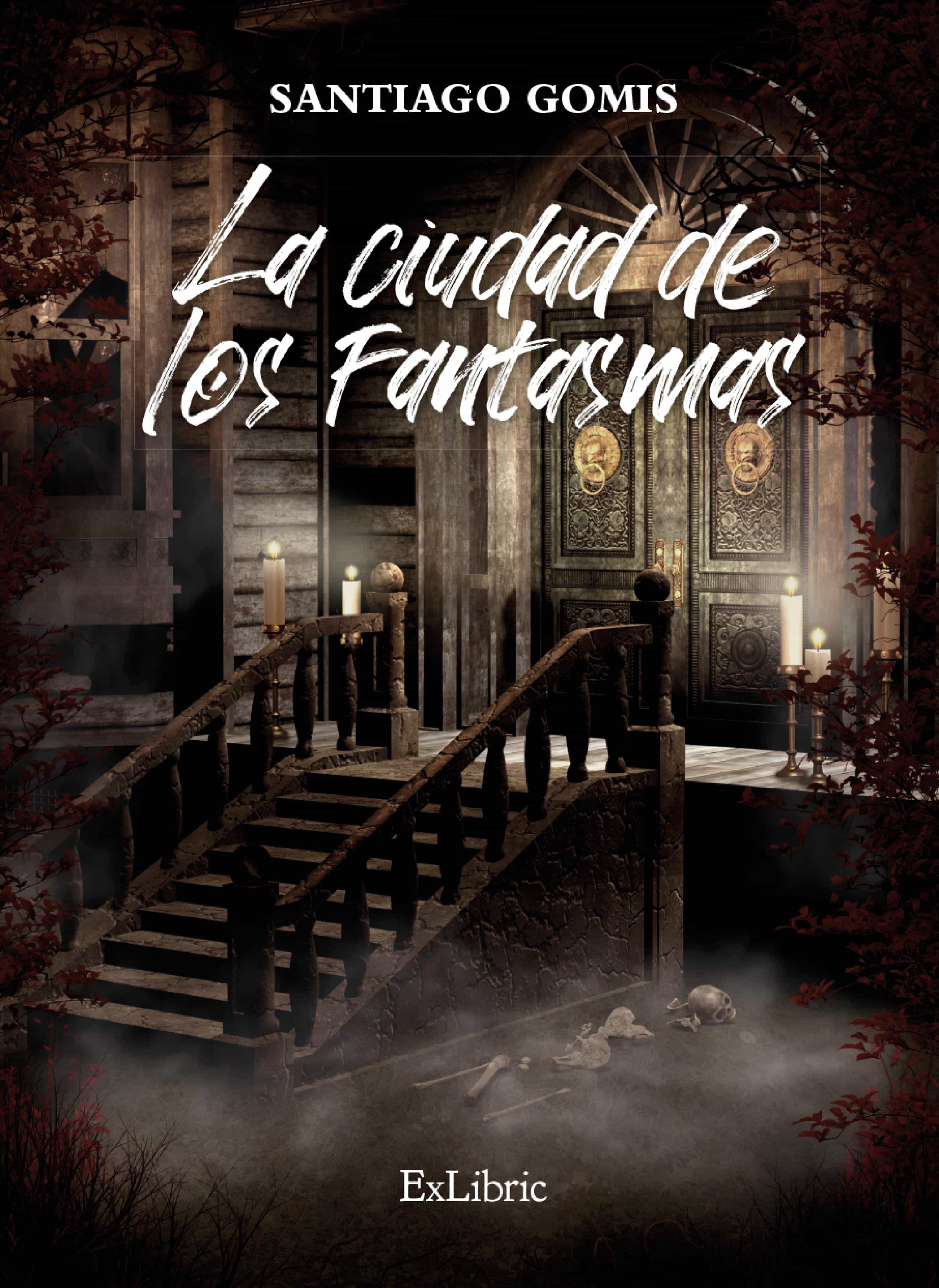 LA CIUDAD DE LOS FANTASMAS EBOOK | SANTIAGO JAVIER GOMIS