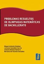 Problemas Resueltos De Olimpiadas Matematicas De Bachillerato por Lorenzo Gonzalez Garcia