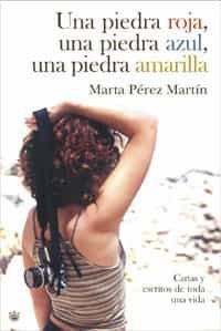 Una Piedra Roja, Una Azul, Una Amarilla por Marta Perez Martin