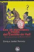 Los 38 Asesinatos Y Medio Del Castillo De Hull por Enrique Jardiel Poncela
