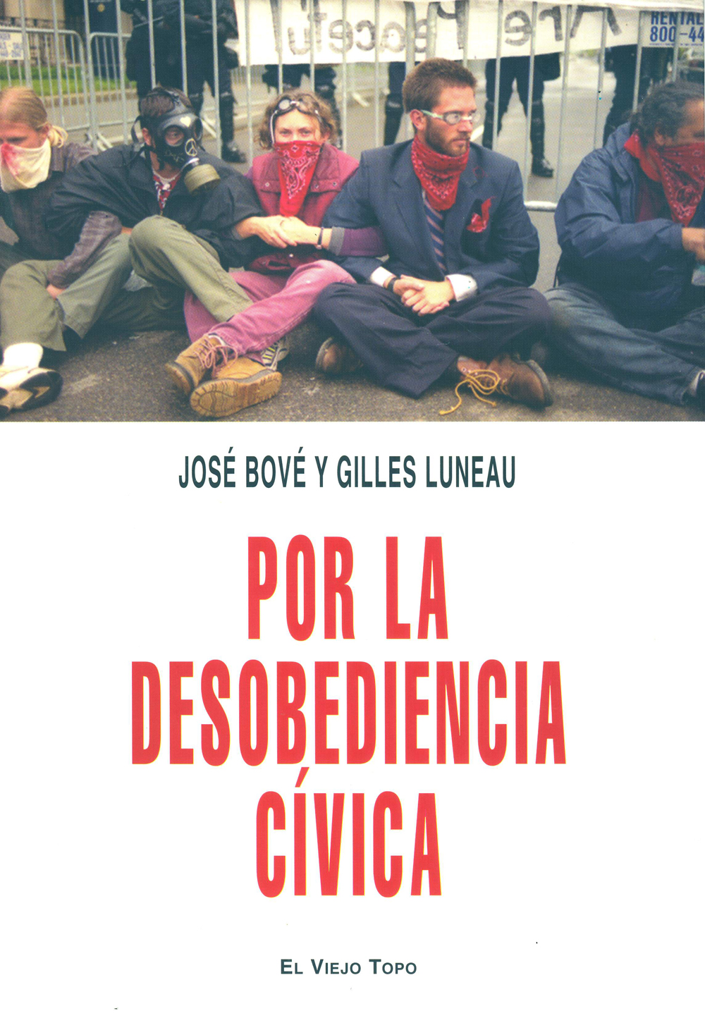 Por La Desobediencia Civica (el Viejo Topo) por Jose Bove
