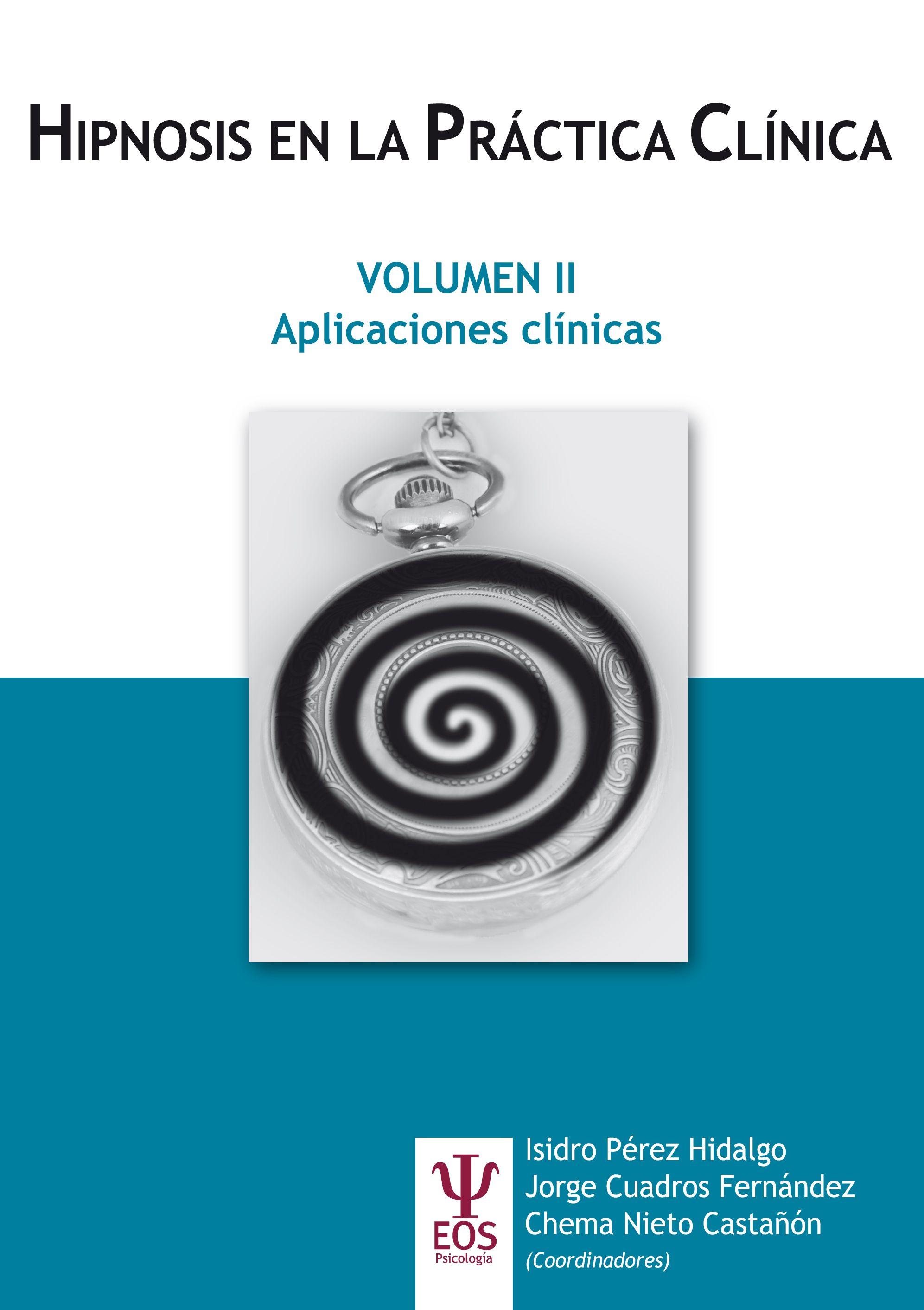hipnosis en la practica clinica volumen ii-isidro perez hidalgo-jorge cuadros fernandez-chema nieto castaÃ±Ã³n-9788497275255