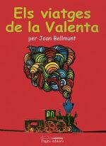 Els Viatges De La Valenta por Joan Bellmunt